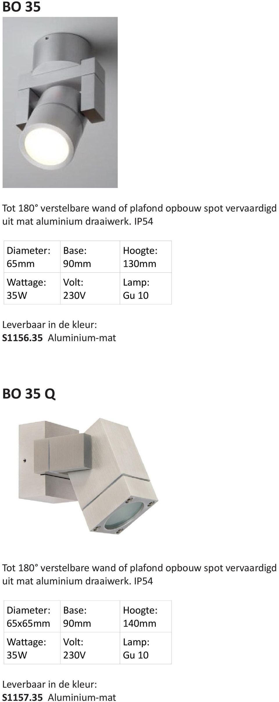 35 Aluminium-mat BO 35 Q Tot 180 verstelbare wand of plafond opbouw
