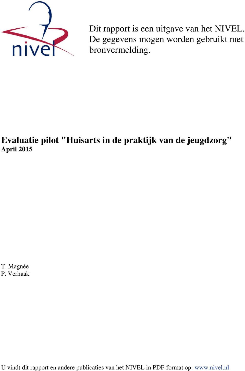 Evaluatie pilot "Huisarts in de praktijk van de jeugdzorg" April