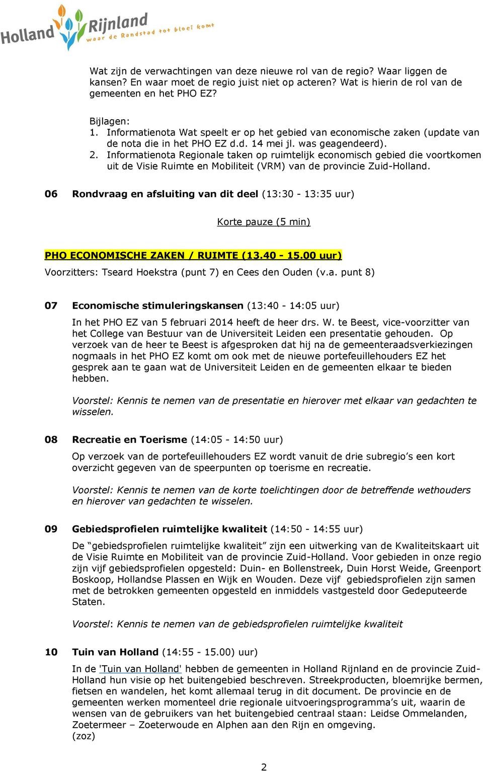 Informatienota Regionale taken op ruimtelijk economisch gebied die voortkomen uit de Visie Ruimte en Mobiliteit (VRM) van de provincie Zuid-Holland.