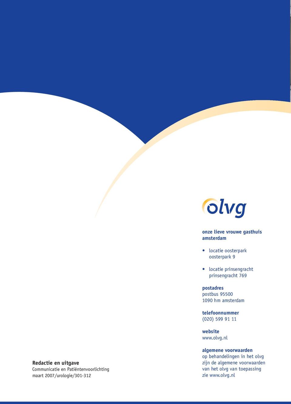olvg.nl Redactie en uitgave Communicatie en Patiëntenvoorlichting maart 2007/urologie/301-312 algemene