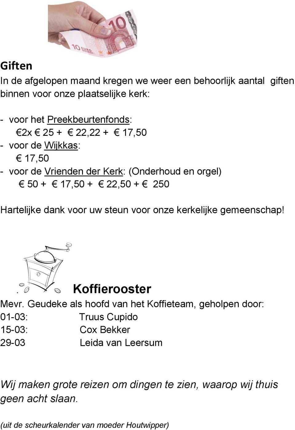 voor onze kerkelijke gemeenschap!. Koffierooster Mevr.