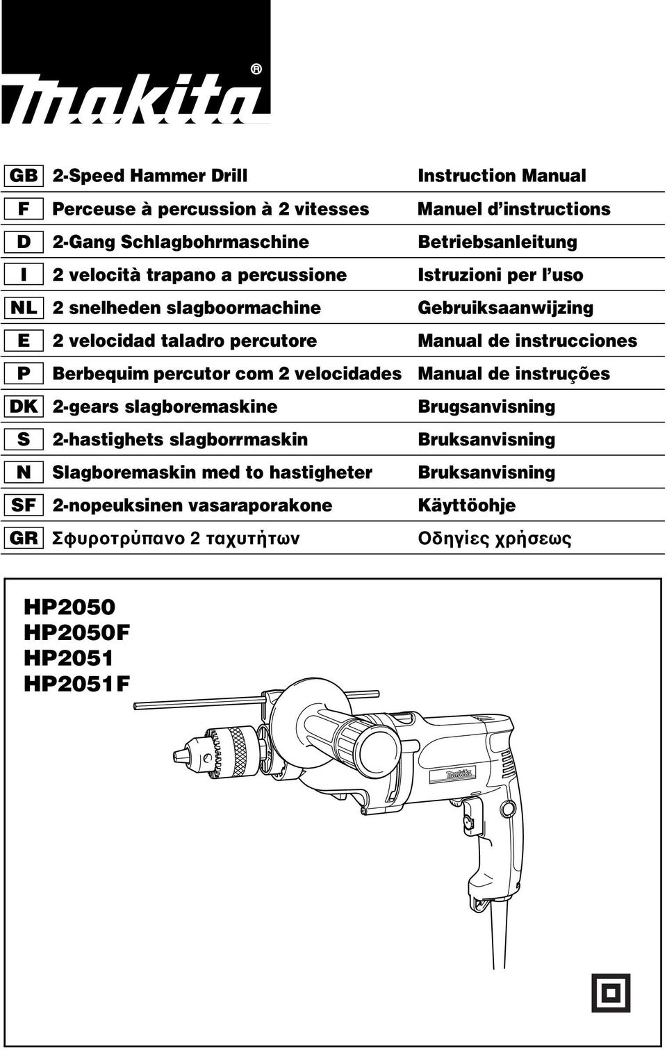 instrucciones P Berbequim percutor com 2 velocidades Manual de instruções DK 2-gears slagboremaskine Brugsanvisning S 2-hastighets slagborrmaskin