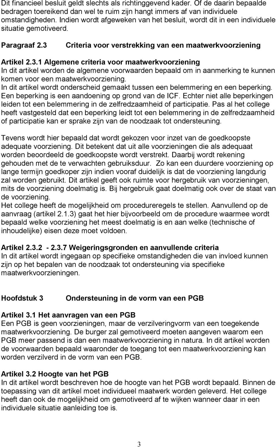 Criteria voor verstrekking van een maatwerkvoorziening Artikel 2.3.