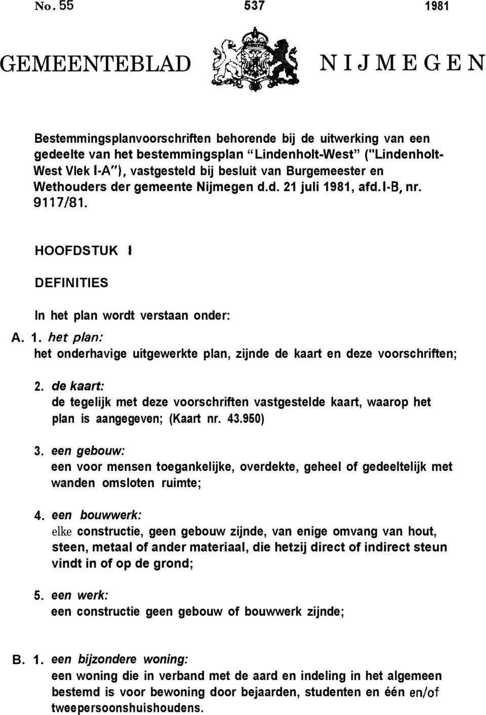 de kaart: de tegelijk met deze voorschriften vastgestelde kaart, waarop het plan is aangegeven; (Kaart nr. 43.950) 3.