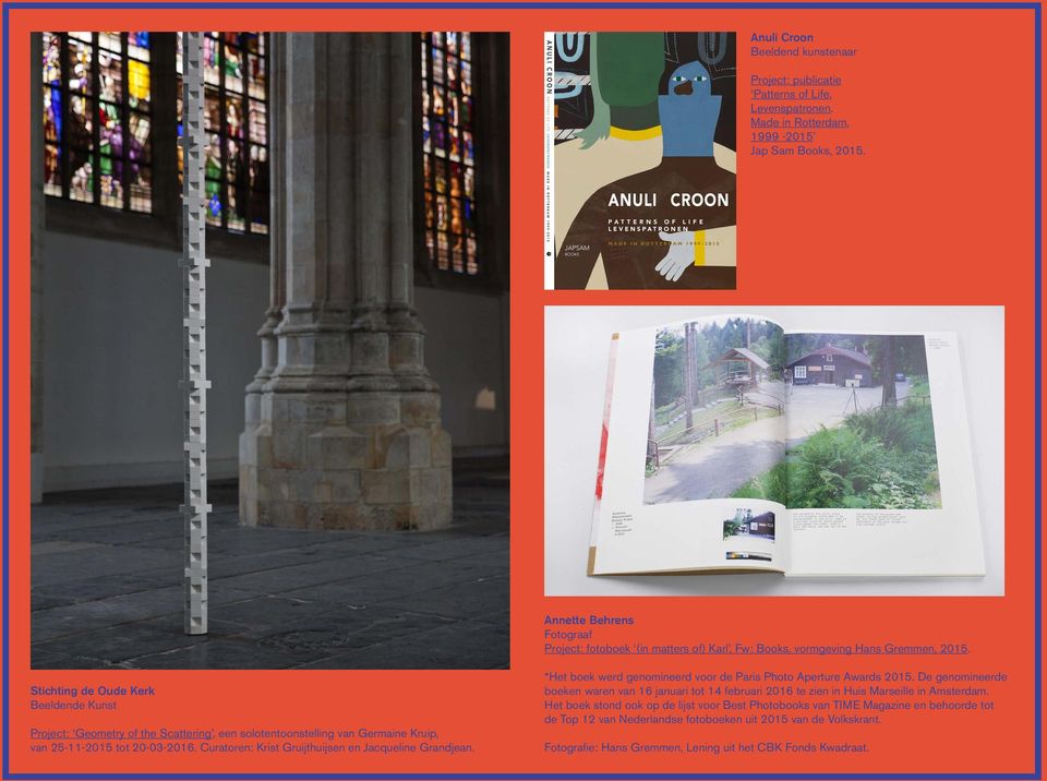 Stichting de Oude Kerk Beeldende Kunst Project: Geometry of the Scattering, een solotentoonstelling van Germaine Kruip, van 25-11-2015 tot 20-03-2016.