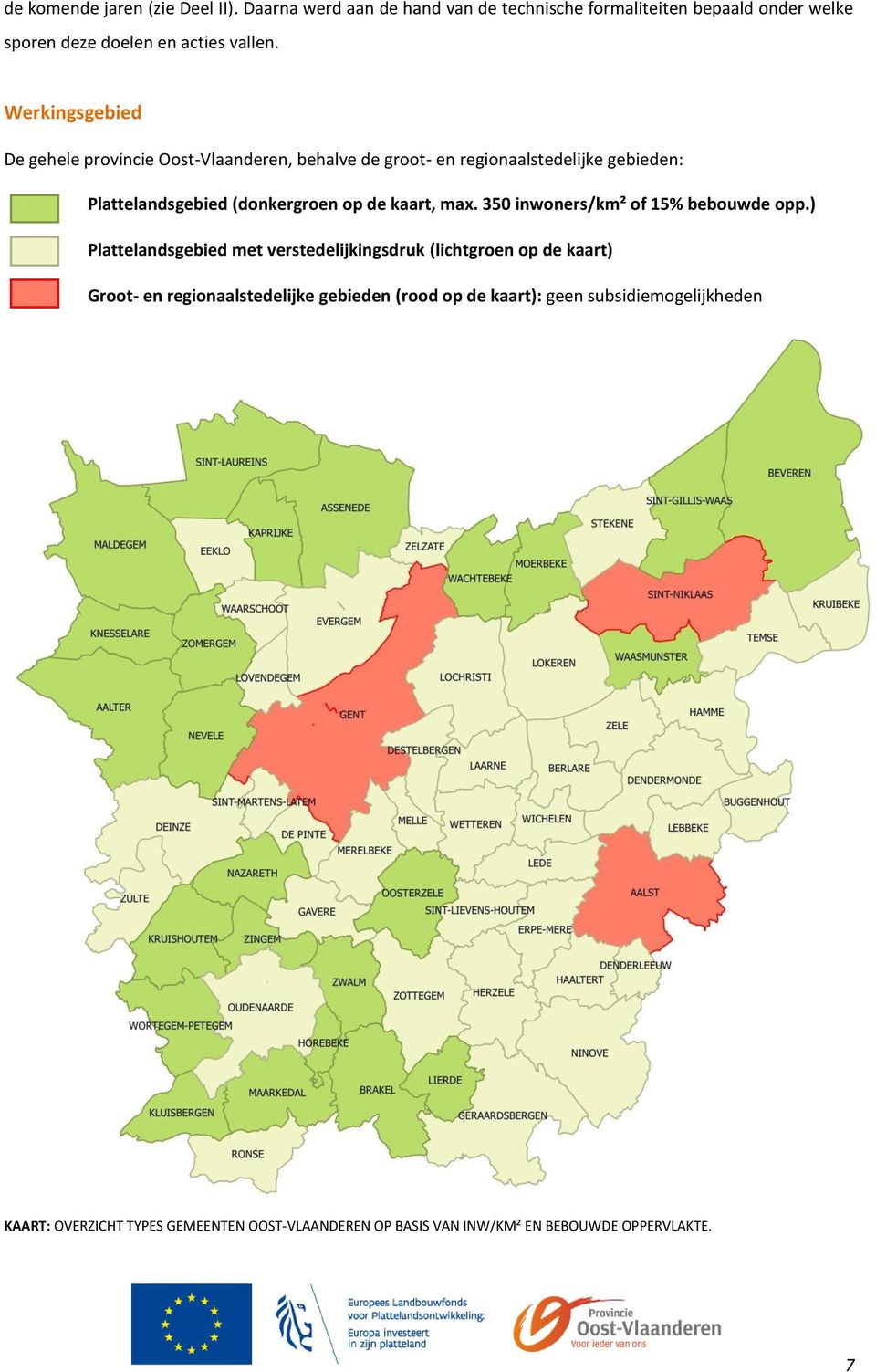 max. 350 inwoners/km² of 15% bebouwde opp.