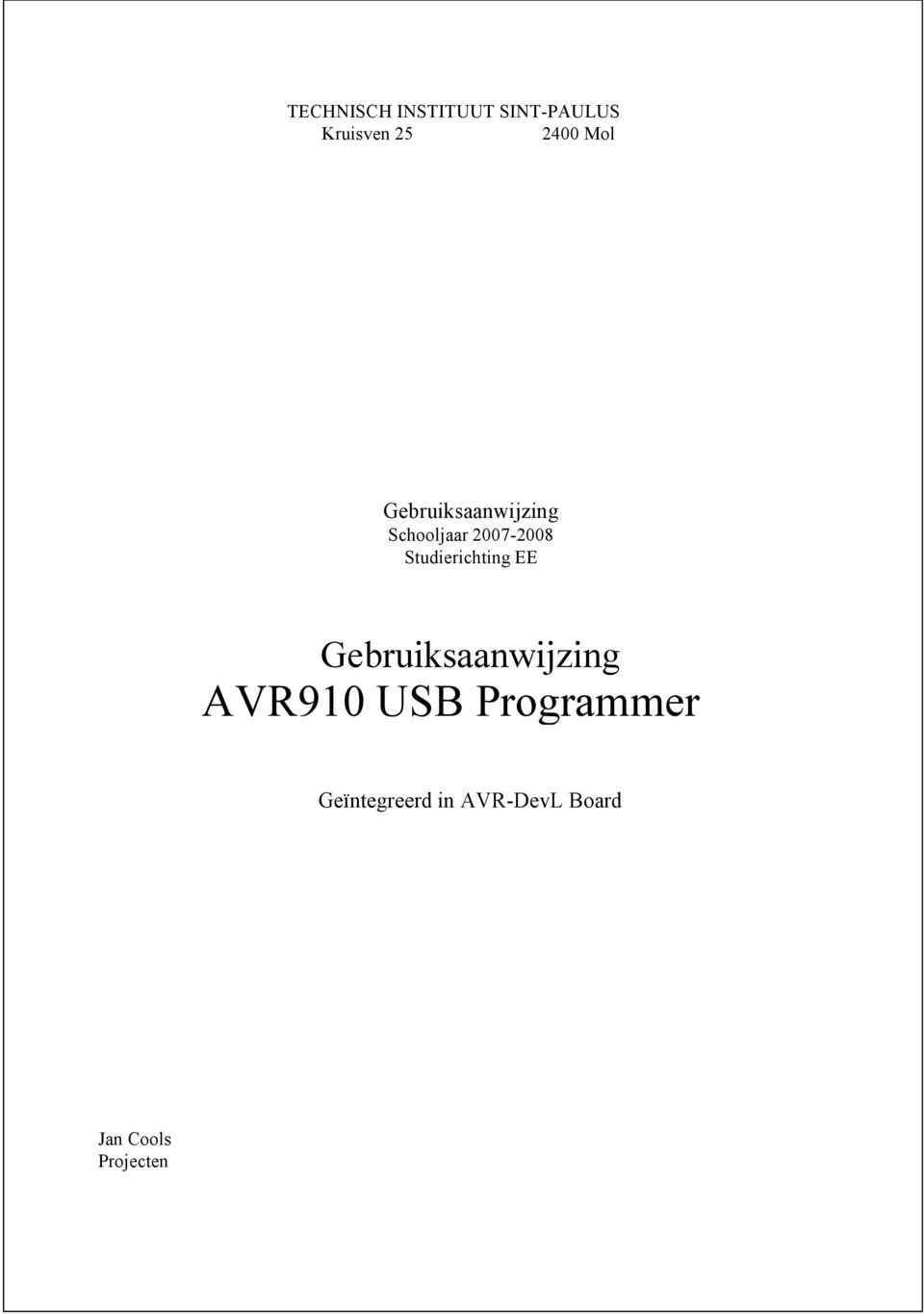 Studierichting EE Gebruiksaanwijzing AVR910 USB