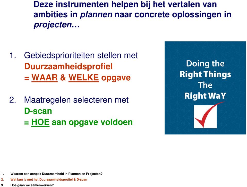 Maatregelen selecteren met D-scan = HOE aan opgave voldoen 1.