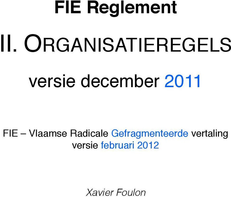 2011 FIE Vlaamse Radicale