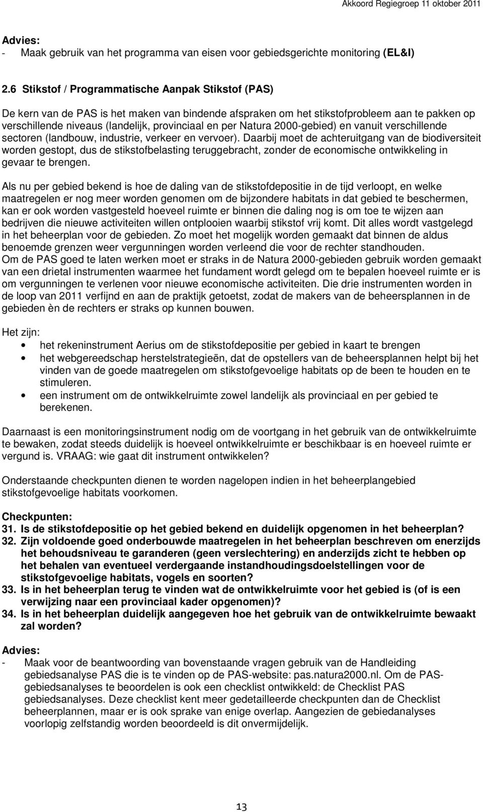 Natura 2000-gebied) en vanuit verschillende sectoren (landbouw, industrie, verkeer en vervoer).