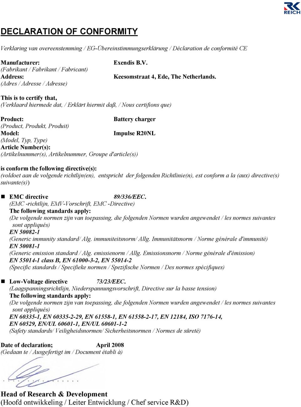 This is to certify that, (Verklaard hiermede dat, / Erklärt hiermit daß, / Nous certifions que) Product: Battery charger (Product, Produkt, Produit) Model: Impulse R20NL (Model, Typ, Type) Article