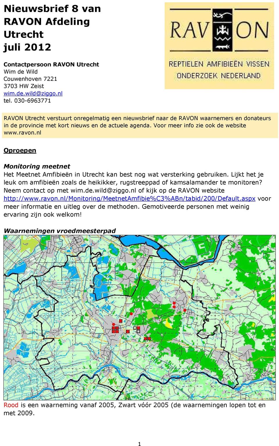 ravon.nl Oproepen Monitoring meetnet Het Meetnet Amfibieën in Utrecht kan best nog wat versterking gebruiken.