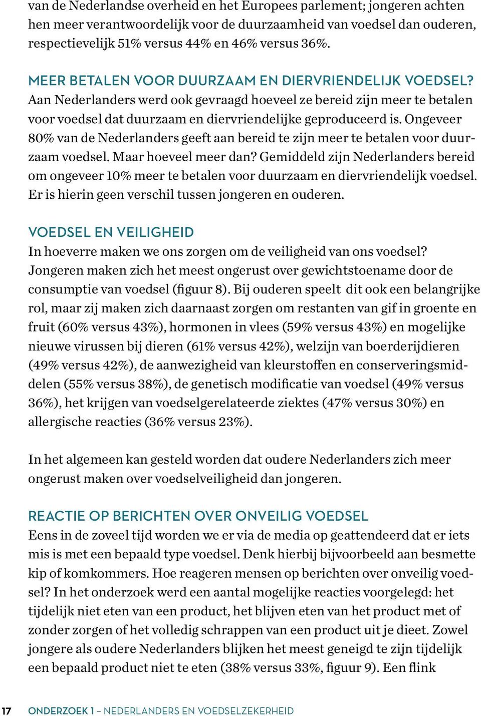 Ongeveer 80% van de Nederlanders geeft aan bereid te zijn meer te betalen voor duurzaam voedsel. Maar hoeveel meer dan?