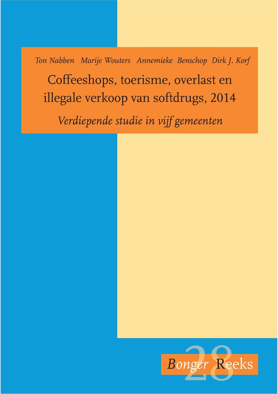 Korf Coffeeshops, toerisme, overlast en