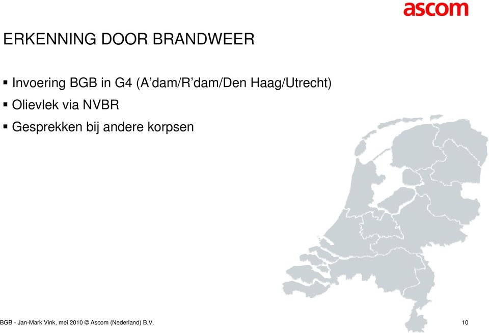 Olievlek via NVBR Gesprekken bij andere korpsen