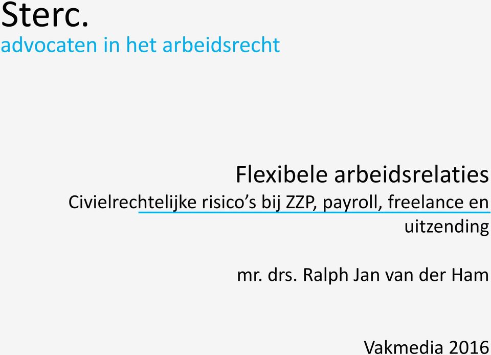 bij ZZP, payroll, freelance en uitzending