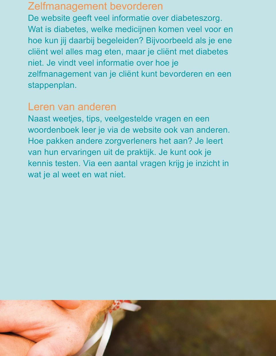 Je vindt veel informatie over hoe je zelfmanagement van je cliënt kunt bevorderen en een stappenplan.