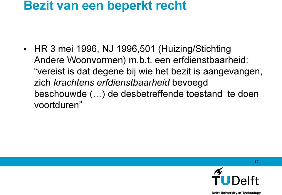 chting Andere Woonvormen) m.b.t. een erfdienstbaarheid: vereist is dat