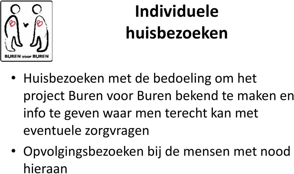 maken en info te geven waar men terecht kan met