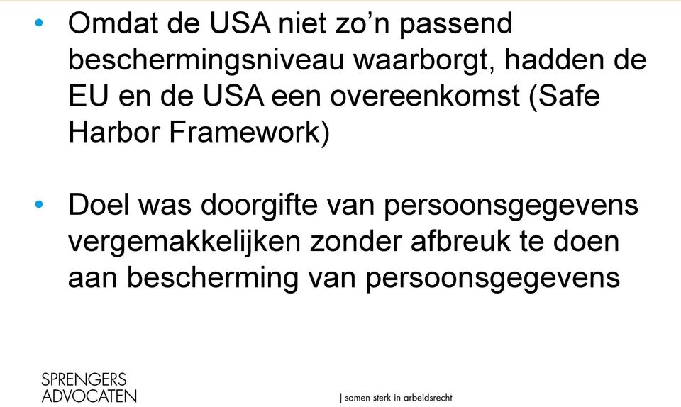 Framework) Doel was doorgifte van persoonsgegevens