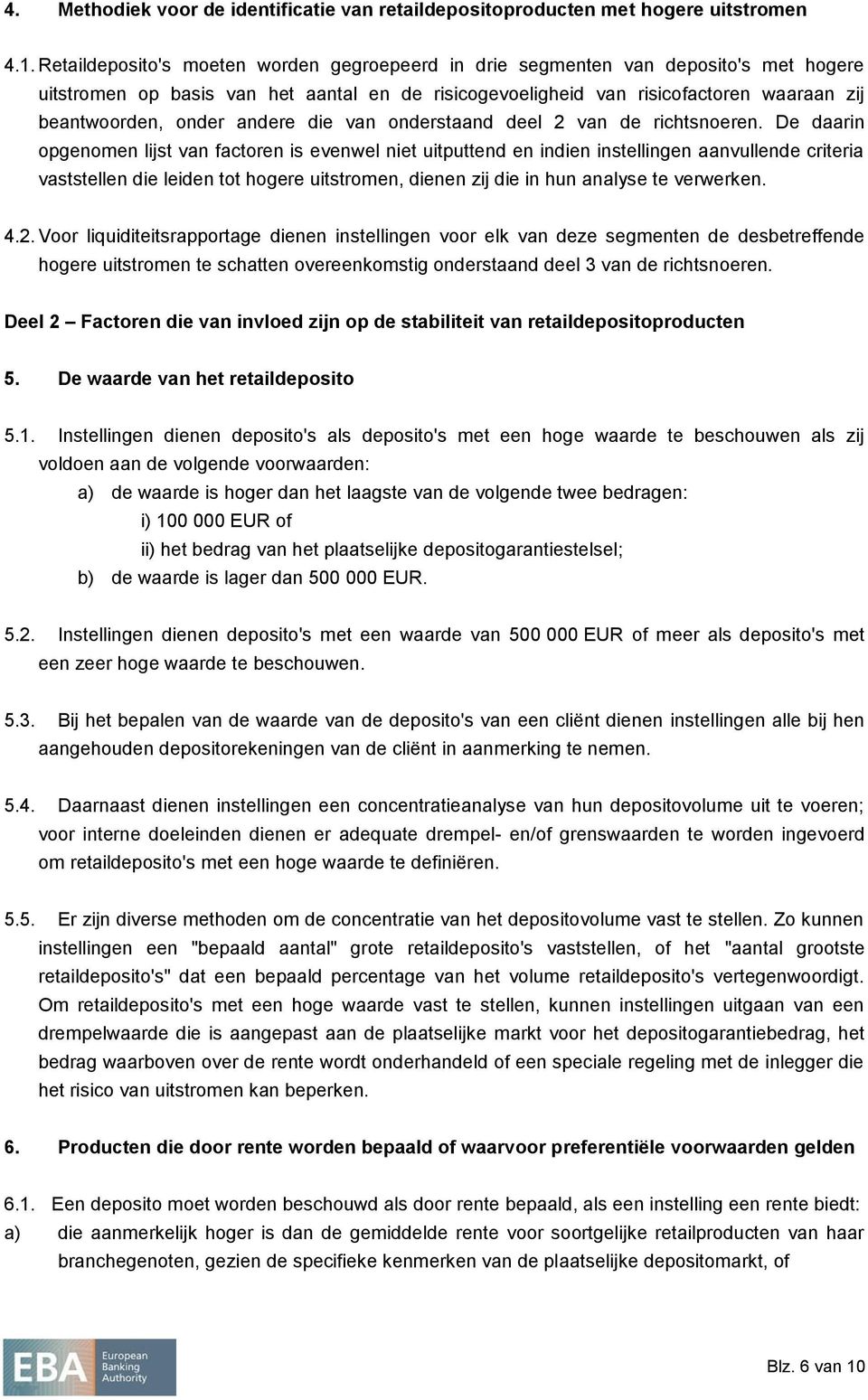 andere die van onderstaand deel 2 van de richtsnoeren.