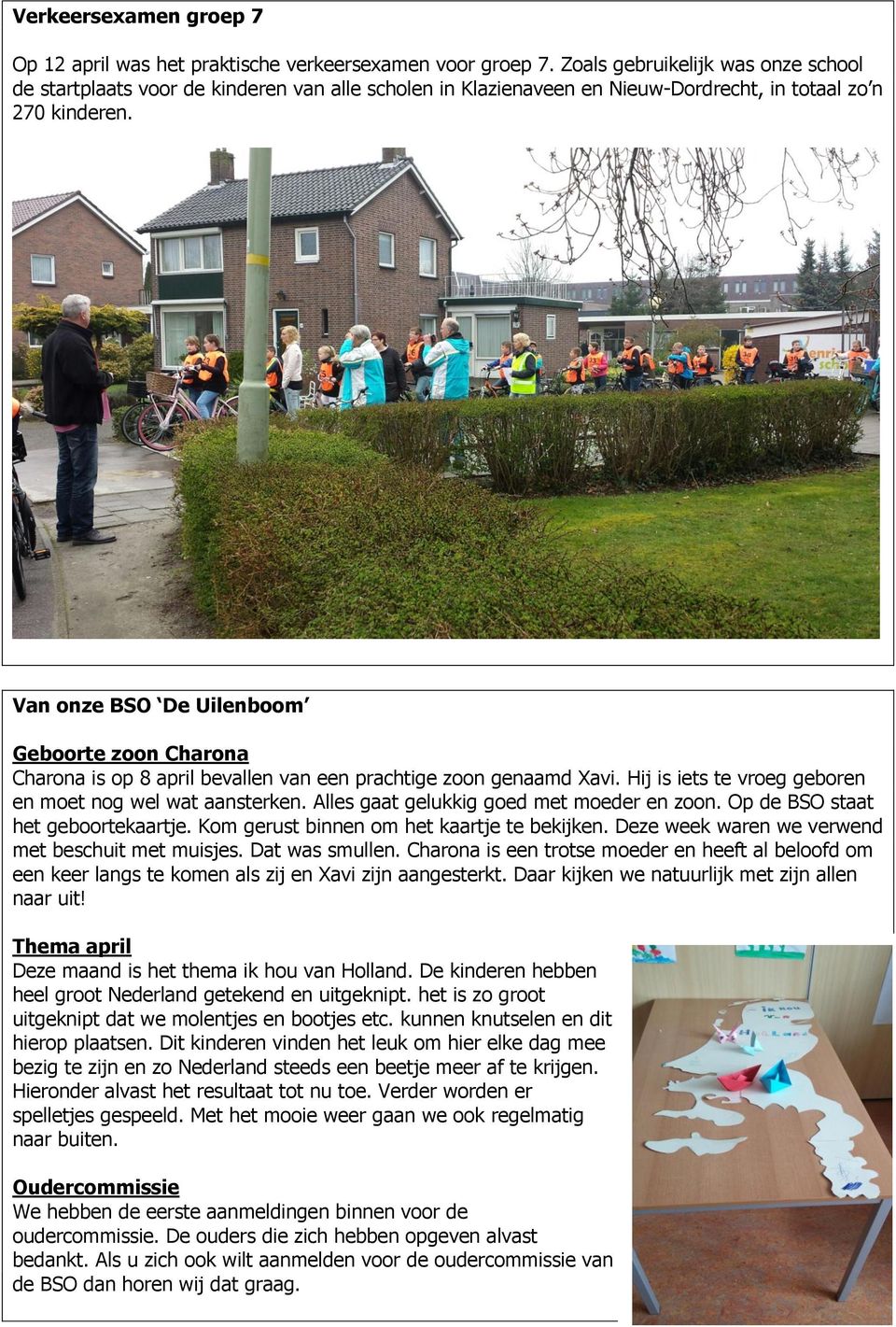 Van onze BSO De Uilenboom Geboorte zoon Charona Charona is op 8 april bevallen van een prachtige zoon genaamd Xavi. Hij is iets te vroeg geboren en moet nog wel wat aansterken.