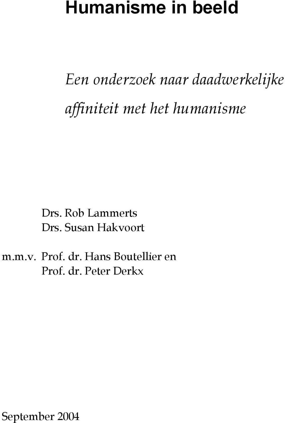 Rob Lammerts Drs. Susan Hakvoort m.m.v. Prof.
