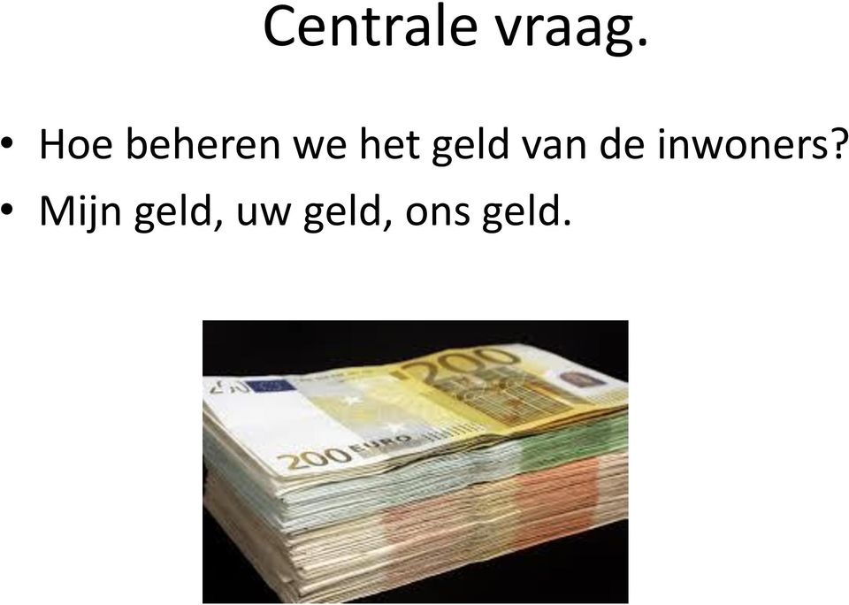 geld van de inwoners?