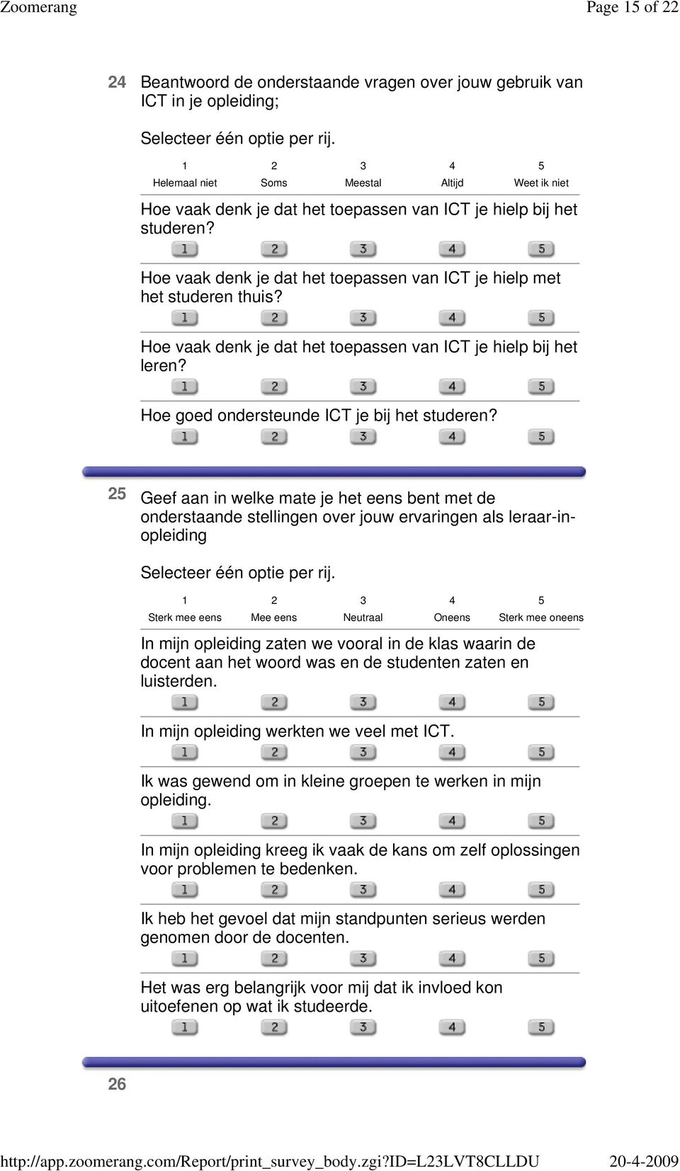 Hoe vaak denk je dat het toepassen van ICT je hielp bij het leren? Hoe goed ondersteunde ICT je bij het studeren?