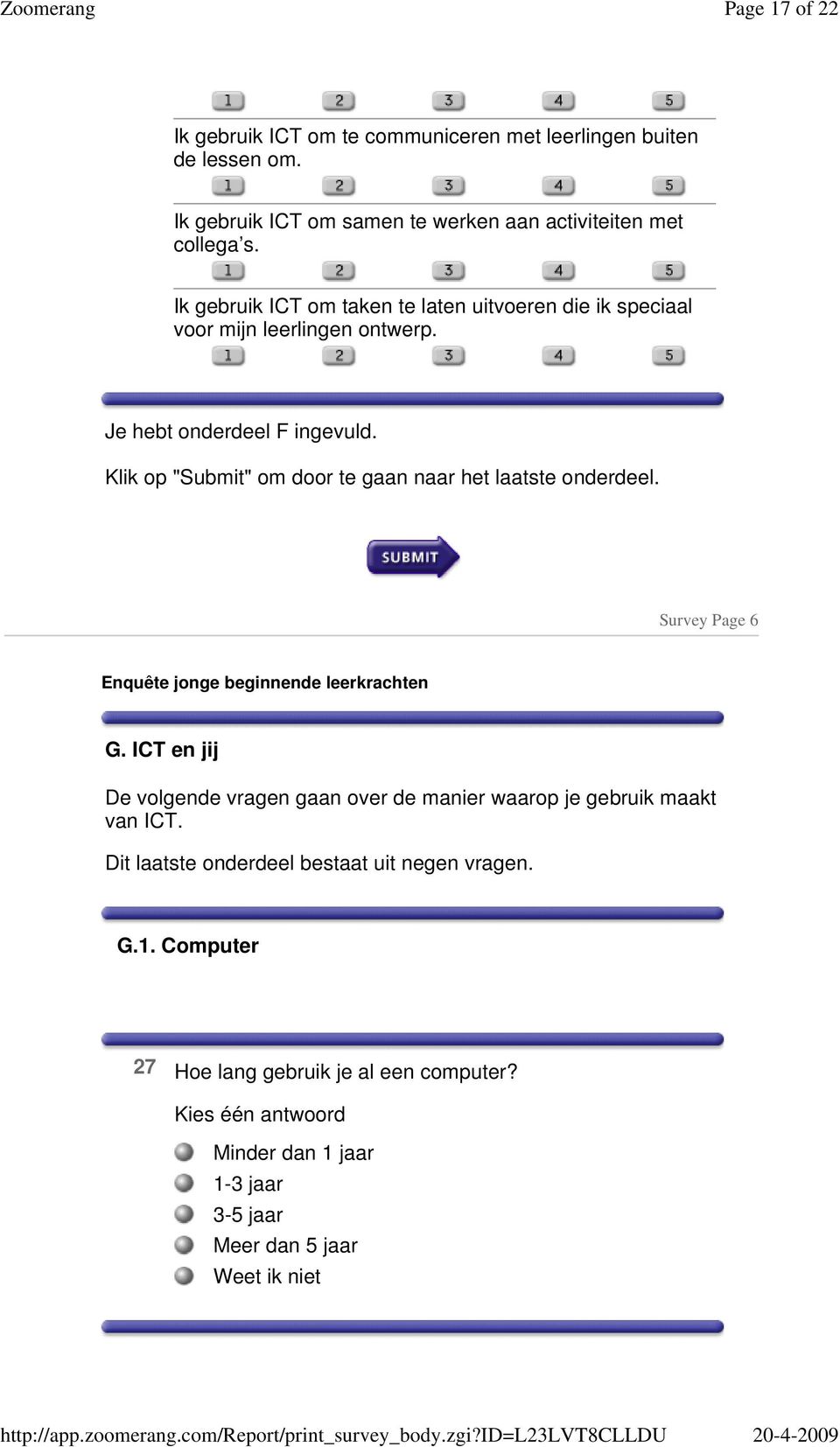 Klik op "Submit" om door te gaan naar het laatste onderdeel. Survey Page 6 Enquête jonge beginnende leerkrachten G.