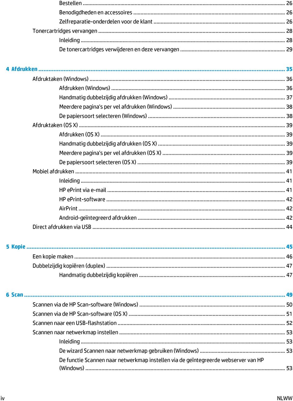 .. 38 De papiersoort selecteren (Windows)... 38 Afdruktaken (OS X)... 39 Afdrukken (OS X)... 39 Handmatig dubbelzijdig afdrukken (OS X)... 39 Meerdere pagina's per vel afdrukken (OS X).