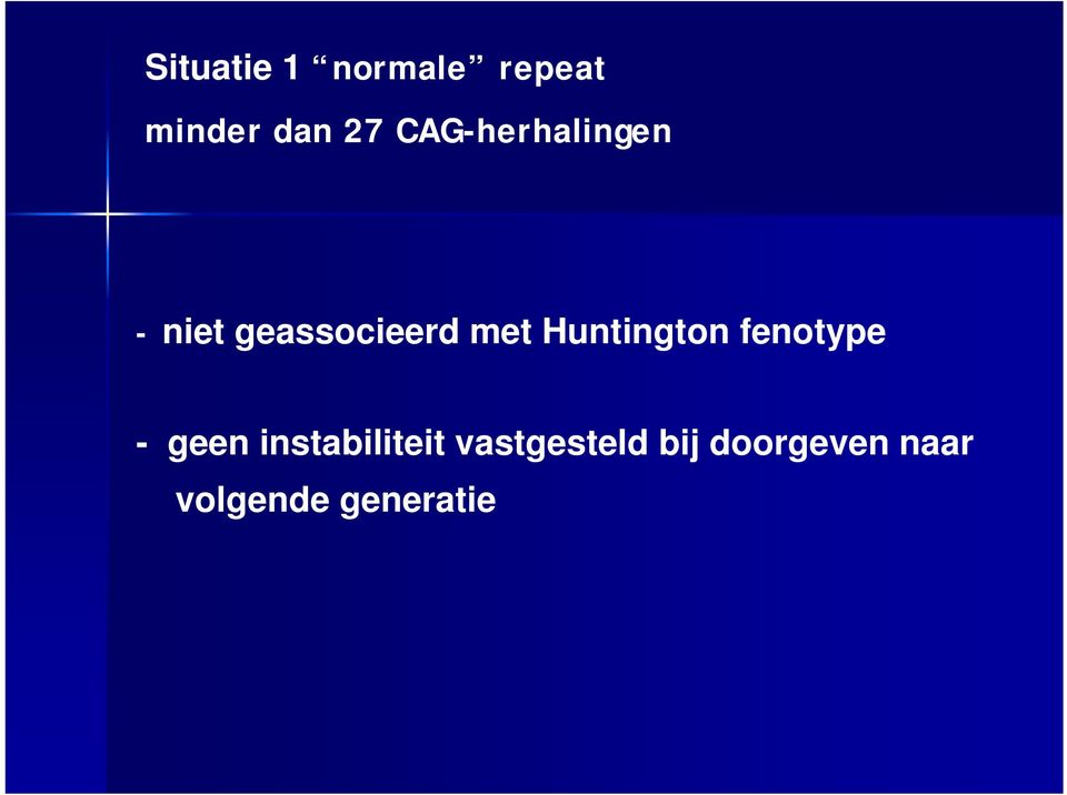 Huntington fenotype - geen instabiliteit