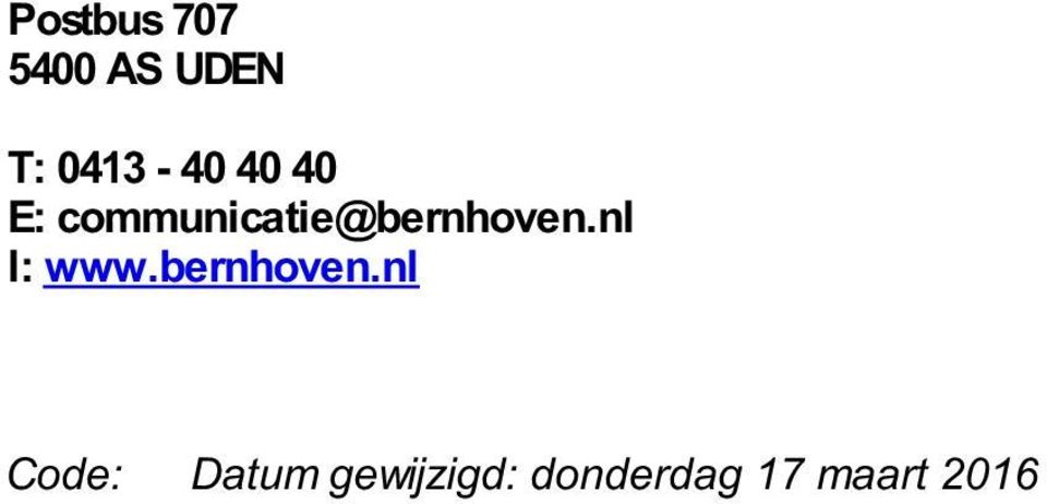 communicatie@bernhoven.nl I: www.