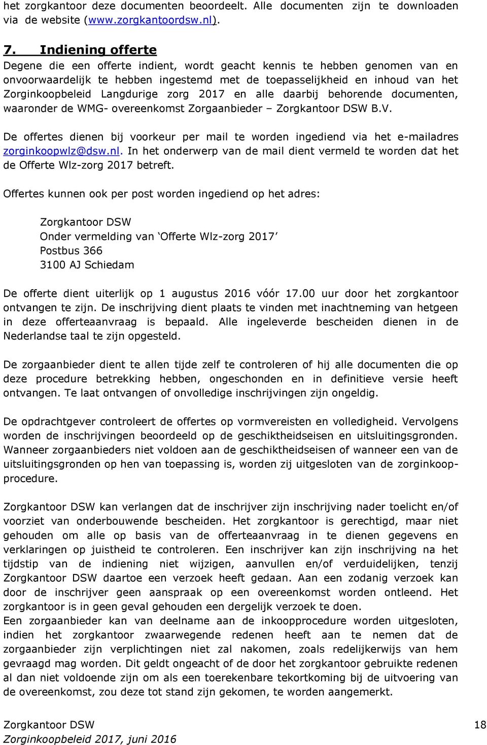 Langdurige zorg 2017 en alle daarbij behorende documenten, waaronder de WMG- overeenkomst Zorgaanbieder Zorgkantoor DSW B.V.