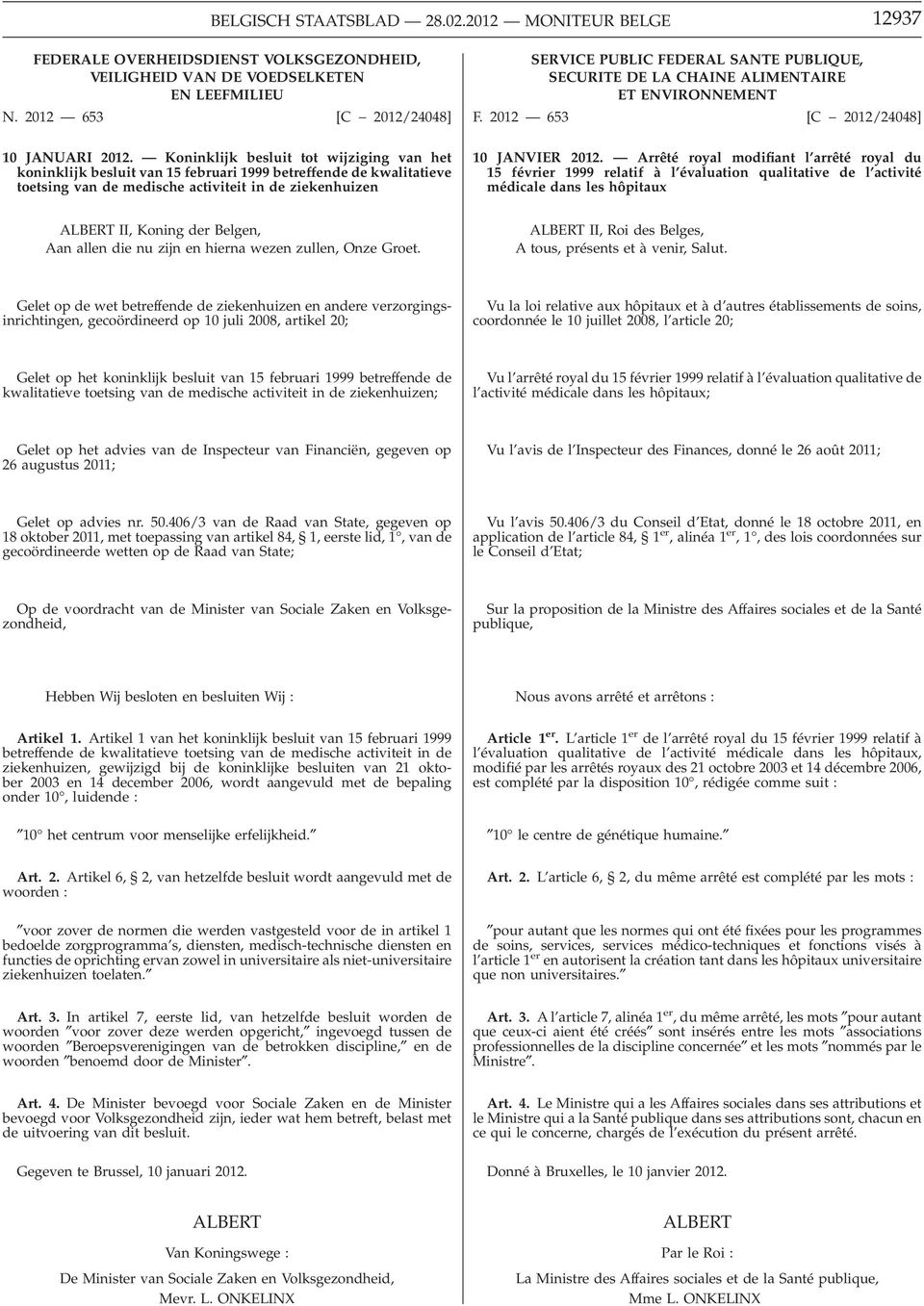 PUBLIQUE, SECURITE DE LA CHAINE ALIMENTAIRE ET ENVIRONNEMENT F. 2012 653 [C 2012/24048] 10 JANVIER 2012.