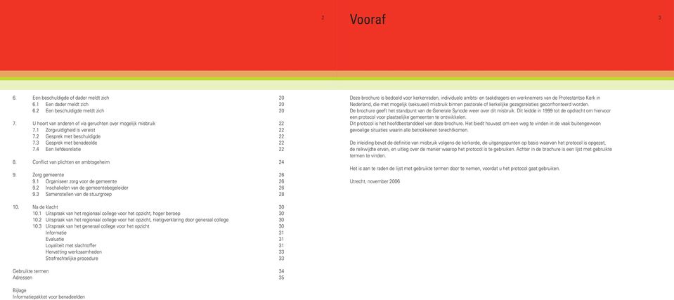 1 Organiseer zorg voor de gemeente 26 9.2 Inschakelen van de gemeentebegeleider 26 9.