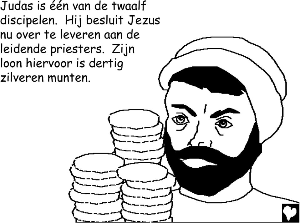 Hij besluit Jezus nu over te leveren