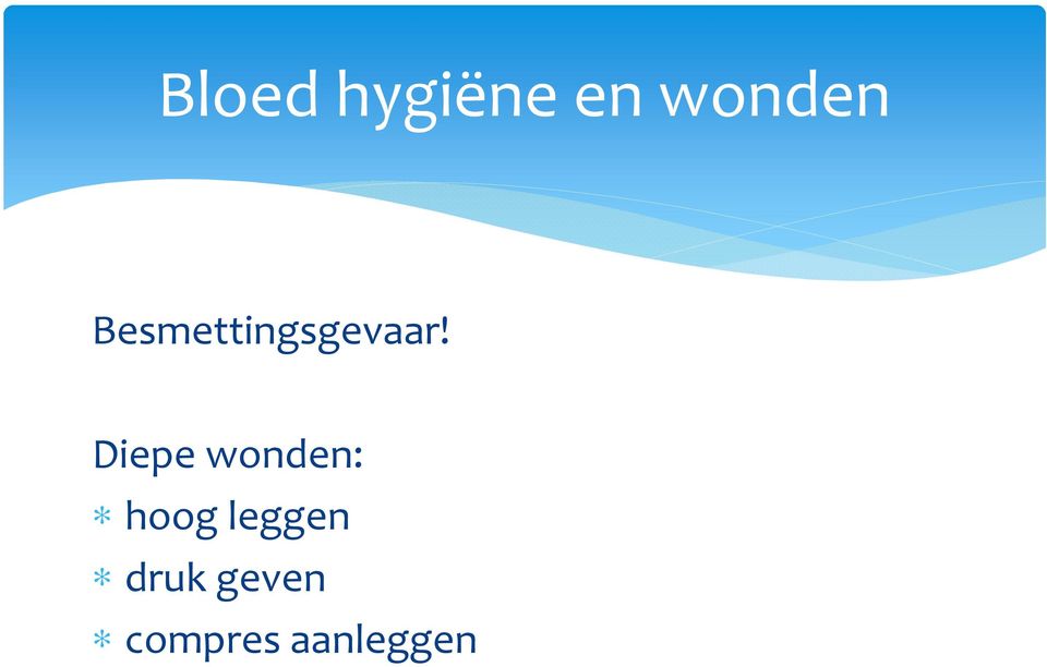 Diepe wonden: hoog