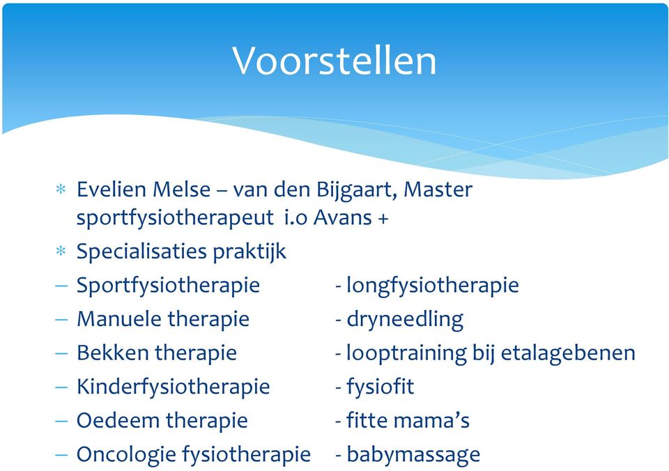 therapie Kinderfysiotherapie Oedeem therapie - longfysiotherapie - dryneedling -