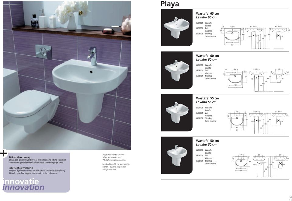 4 840 785 2 155 Wastafel 50 cm Lavabo 50 cm Deksel slow closing Er kan ook gekozen worden voor een soft closing zitting en deksel. Geen neerklappende deksels of geknelde kindervingertjes meer.