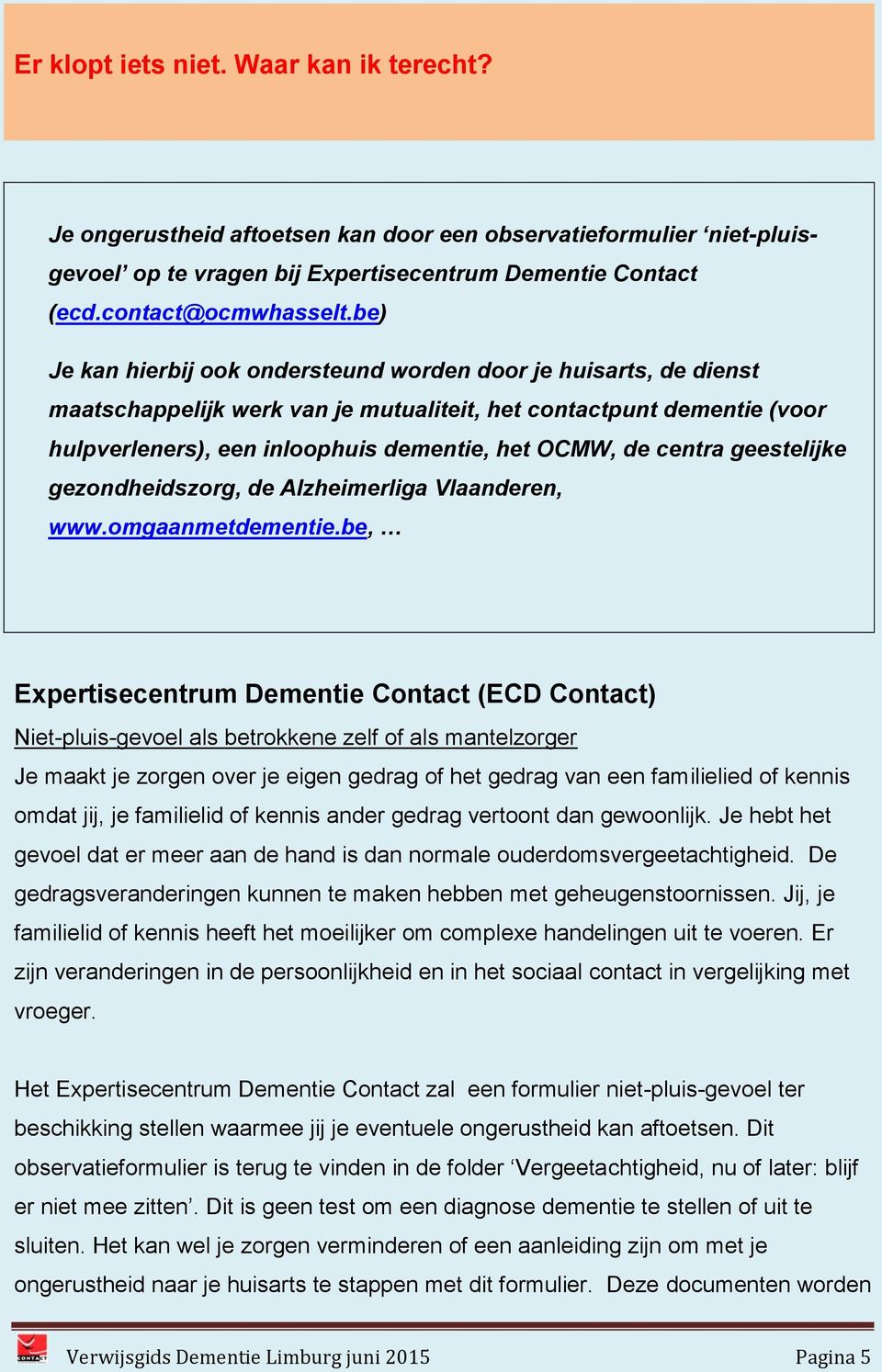 centra geestelijke gezondheidszorg, de Alzheimerliga Vlaanderen, www.omgaanmetdementie.