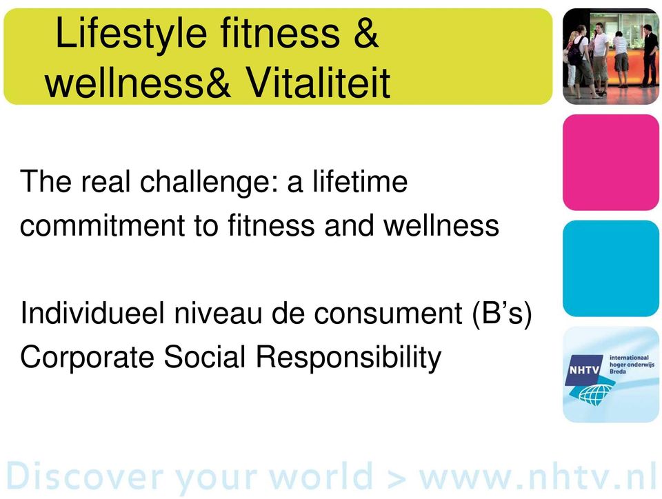to fitness and wellness Individueel niveau