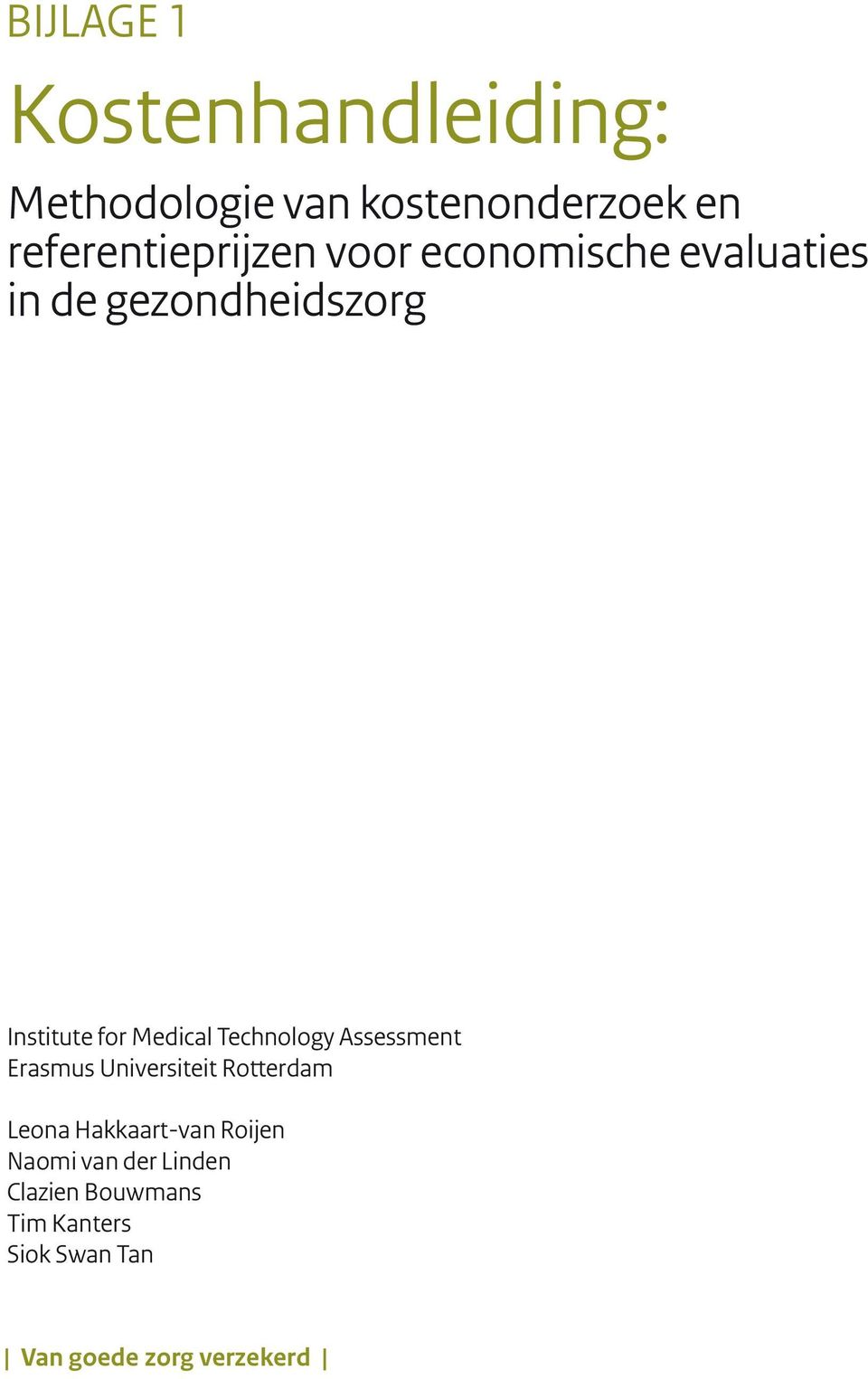 for Medical Technology Assessment Erasmus Universiteit Rotterdam Leona
