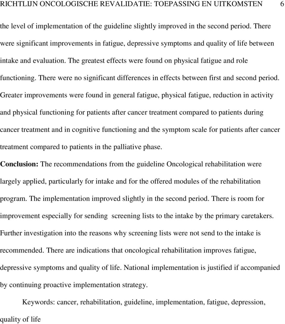 There were no significant differences in effects between first and second period.