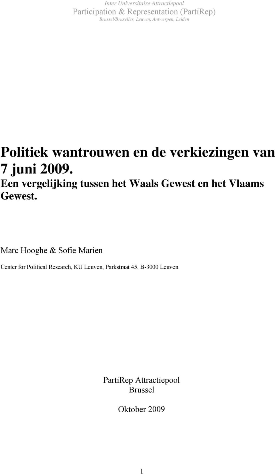 Een vergelijking tussen het Waals Gewest en het Vlaams Gewest.