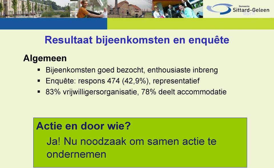 representatief 83% vrijwilligersorganisatie, 78% deelt