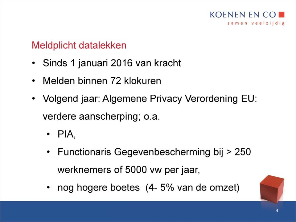 aanscherping; o.a. PIA, Functionaris Gegevenbescherming bij > 250