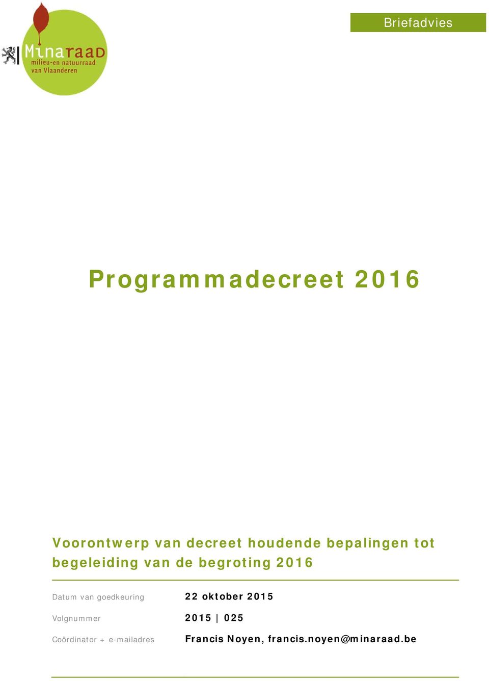 Datum van goedkeuring 22 oktober 2015 Volgnummer 2015 025