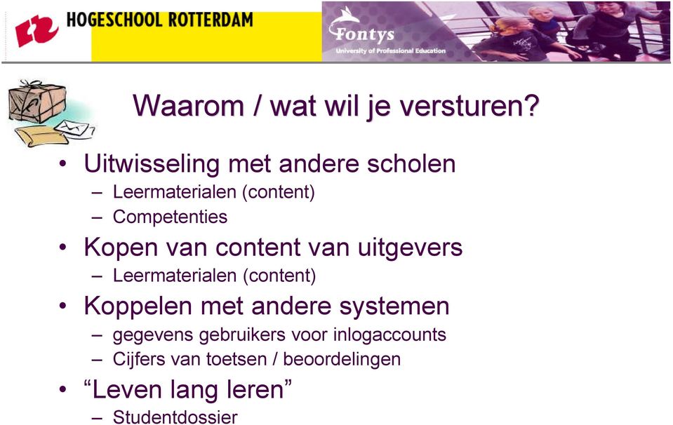 Kopen van content van uitgevers Leermaterialen (content) Koppelen met