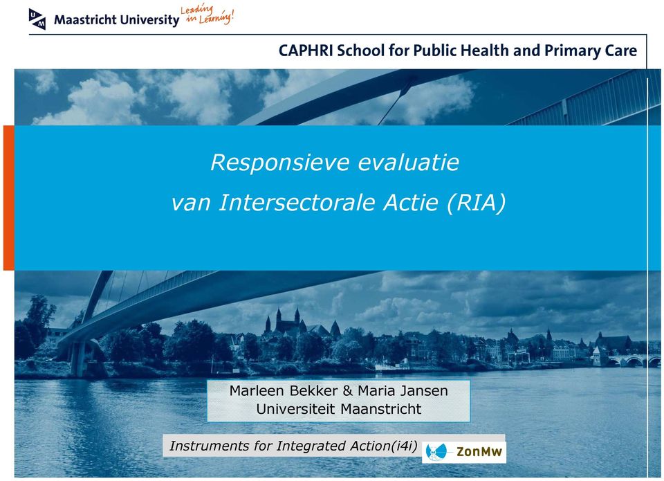Health Services for Integrated Research, Action(i4i) Maastricht